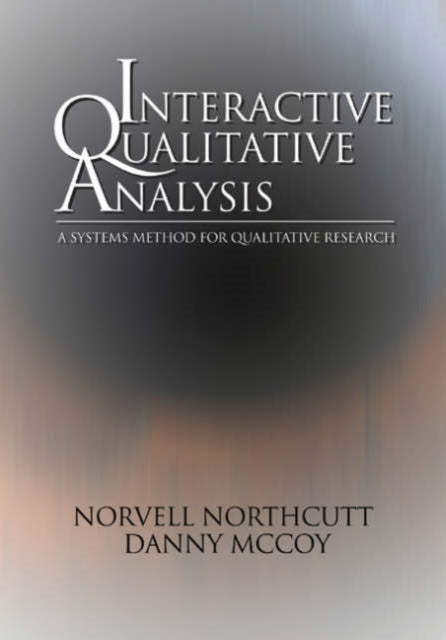 Book cover of: Interactive Qualitative Analysis. By: Norvell Northcutt