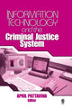 Book cover of: Information Technology and the Criminal Justice System. By: April Pattavina