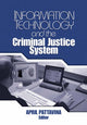 Book cover of: Information Technology and the Criminal Justice System. By: April Pattavina