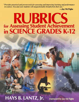 Rubrics for Assessing Student Achievement in Science Grades K-12