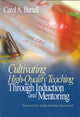 Book cover of: Cultivating High-Quality Teaching Through Induction and Mentoring. By: Carol A. Bartell