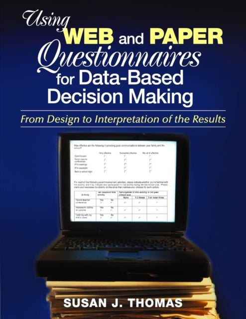 Book cover of: Using Web and Paper Questionnaires for Data-Based Decision Making. By: Susan J. Thomas