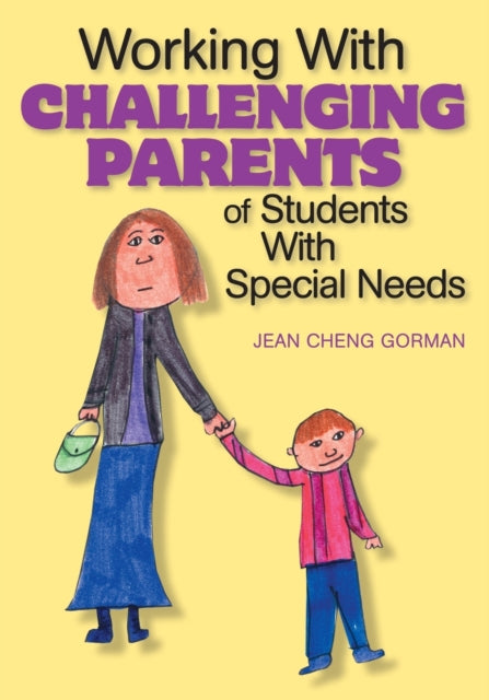 Book cover of: Working With Challenging Parents of Students With Special Needs. By: Jean Cheng Gorman