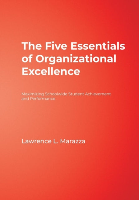 Book cover of: Five Essentials of Organizational Excellence. By: Lawrence L. Marazza