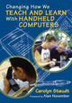 Book cover of: Changing How We Teach and Learn With Handheld Computers. By: Carolyn Staudt