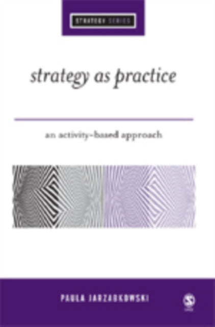 Book cover of: Strategy as Practice. By: Paula Jarzabkowski