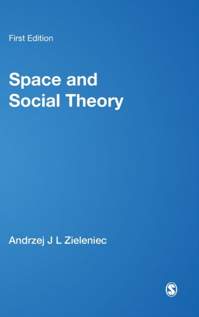 Book cover of: Space and Social Theory. By: Andrzej Zieleniec