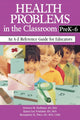 Book cover of: Health Problems in the Classroom PreK-6. By: Dolores M. Huffman