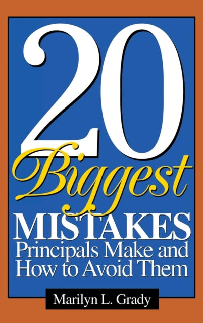 Book cover of: 20 Biggest Mistakes Principals Make and How to Avoid Them. By: Marilyn L. Grady