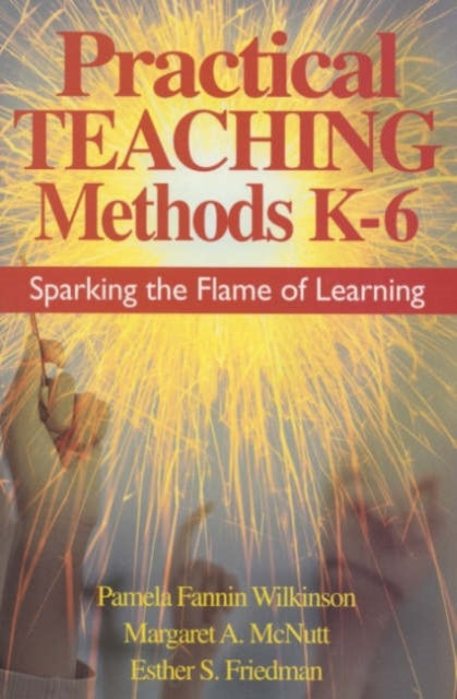 Book cover of: Practical Teaching Methods K-6. By: Pamela Fannin Wilkinson