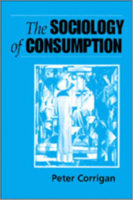 Book cover of: Sociology of Consumption