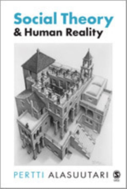 Book cover of: Social Theory and Human Reality