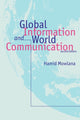 Book cover of: Global Information and World Communication. By: Hamid Mowlana