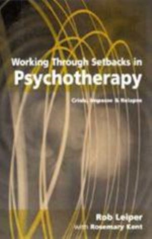 Working Through Setbacks in Psychotherapy
