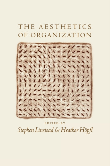 Book cover of: Aesthetics of Organization
