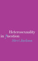 Book cover of: Heterosexuality in Question
