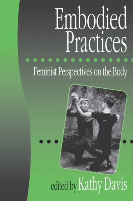 Book cover of: Embodied Practices. By: Kathy Davis
