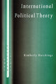 Book cover of: International Political Theory. By: Kimberly Hutchings