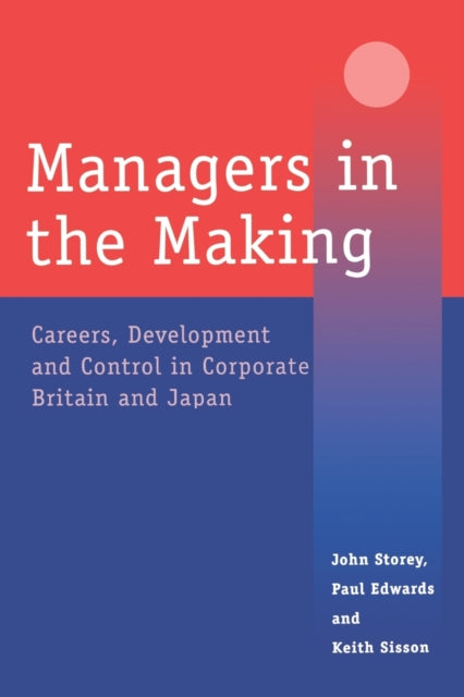 Book cover of: Managers in the Making. By: John Storey