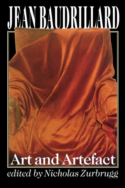 Book cover of: Jean Baudrillard, Art and Artefact. By: Nicholas Zurbrugg