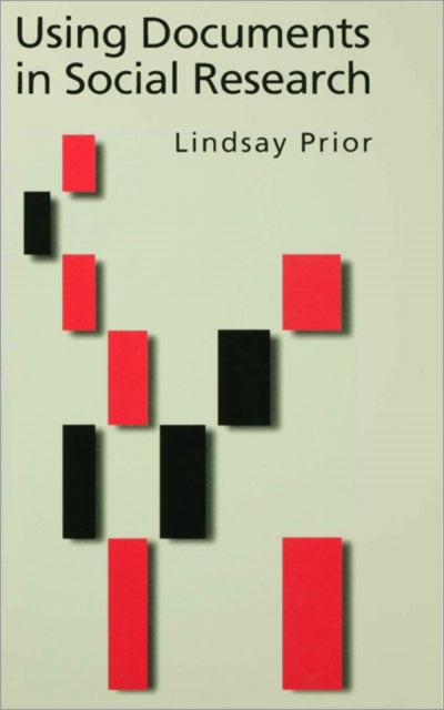 Book cover of: Using Documents in Social Research. By: Lindsay F Prior