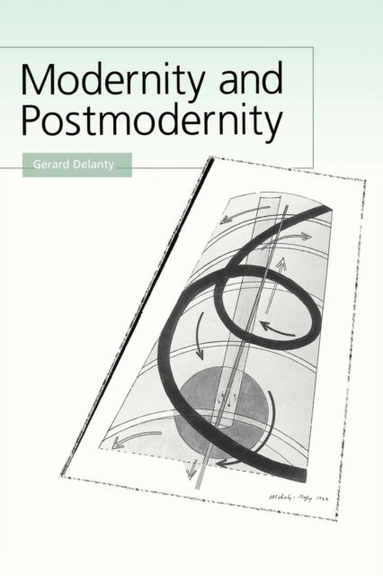 Book cover of: Modernity and Postmodernity. By: Gerard Delanty