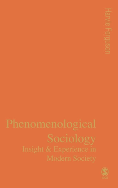 Book cover of: Phenomenological Sociology. By: Harvie Ferguson