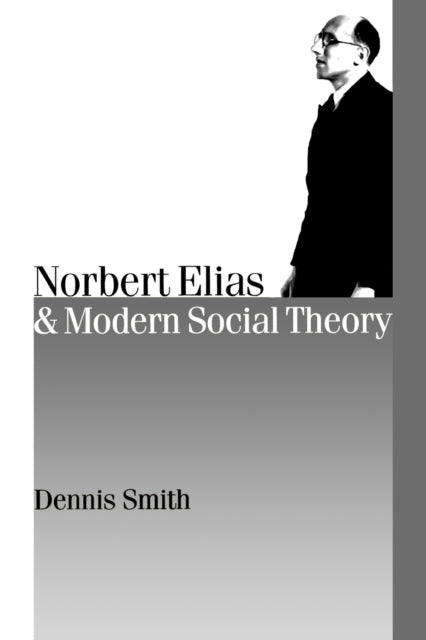 Book cover of: Norbert Elias and Modern Social Theory