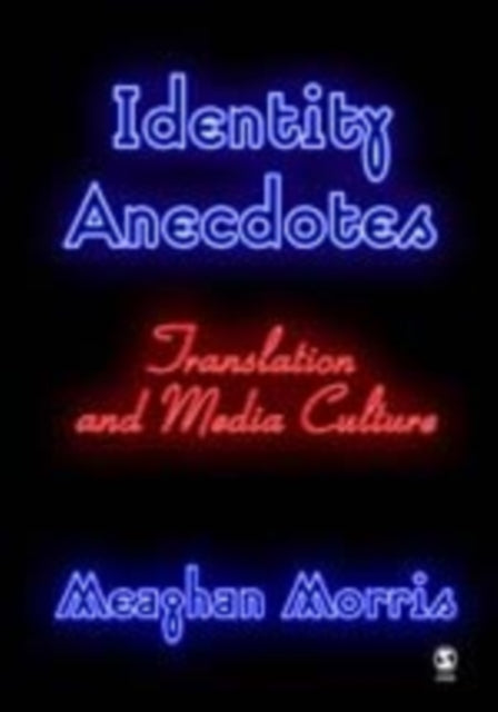 Book cover of: Identity Anecdotes. By: Meaghan Morris