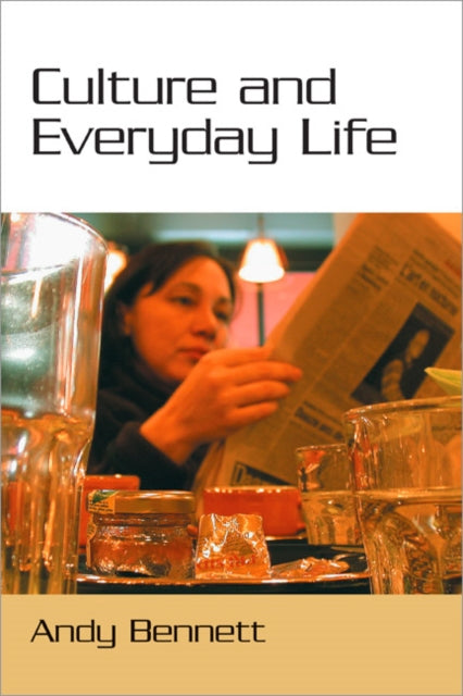 Book cover of: Culture and Everyday Life. By: Andy Bennett