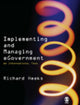 Book cover of: Implementing and Managing eGovernment. By: Richard Heeks