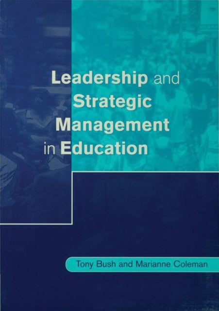 Book cover of: Leadership and Strategic Management in Education