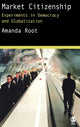 Book cover of: Market Citizenship. By: Amanda Root