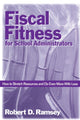 Book cover of: Fiscal Fitness for School Administrators. By: Robert D. Ramsey