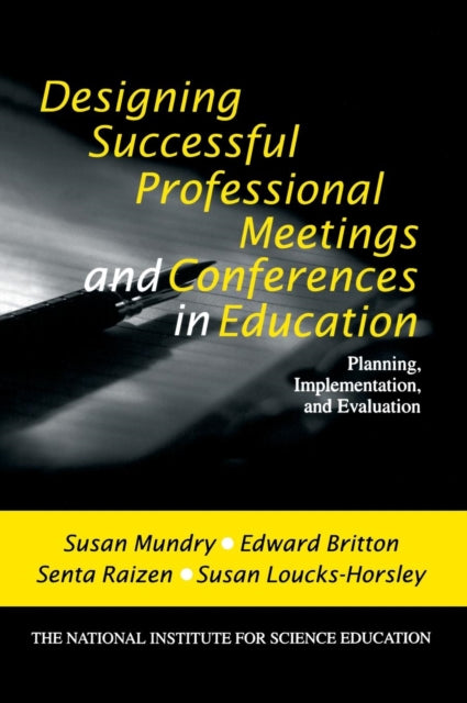 Book cover of: Designing Successful Professional Meetings and Conferences in Education. By: Susan E. Mundry