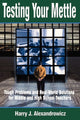 Book cover of: Testing Your Mettle. By: Harry J. Alexandrowicz