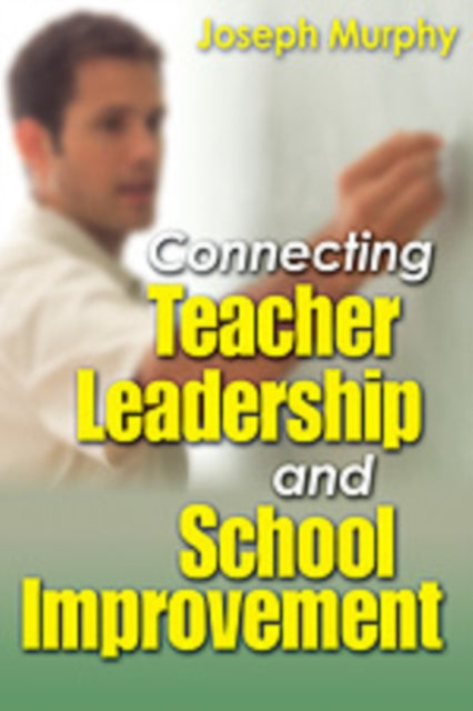 Book cover of: Connecting Teacher Leadership and School Improvement. By: Joseph F. Murphy