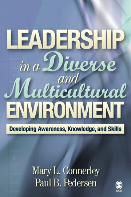 Book cover of: Leadership in a Diverse and Multicultural Environment. By: Mary L. Connerley