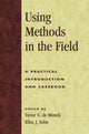 Book cover of: Using Methods in the Field. By: Victor C. de Munck