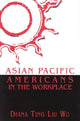 Book cover of: Asian Pacific Americans in the Workplace