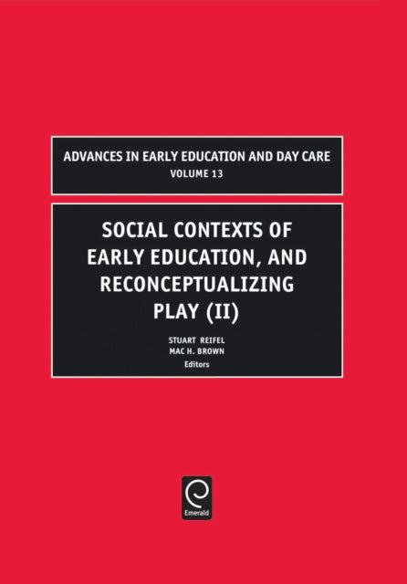 Book cover of: Social Contexts of Early Education, and Reconceptualizing Play