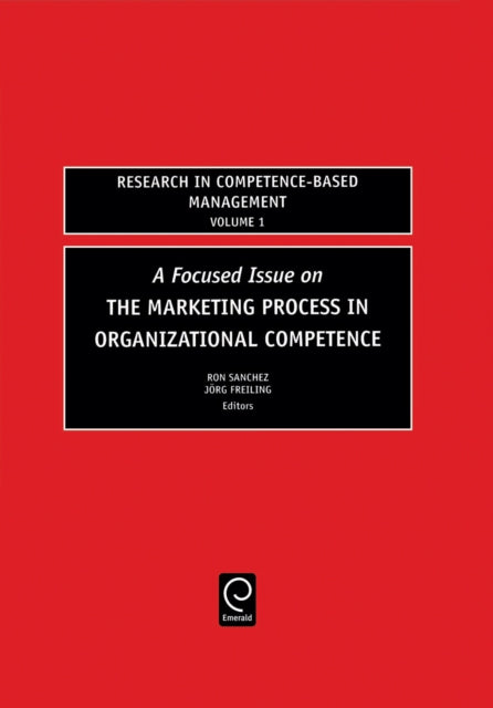 Book cover of: Focused Issue on The Marketing Process in Organizational Competence