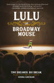 Book cover of: Lulu the Broadway Mouse. By: Jenna Gavigan