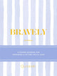 Book cover of: Bravely Journal. By: Quotabelle