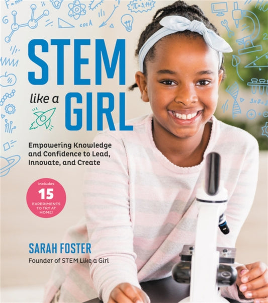 Book cover of: STEM Like a Girl. By: Sarah Foster