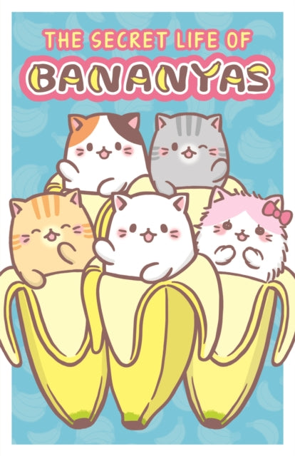 Book cover of: The Secret Life of Bananyas. By: Crunchyroll