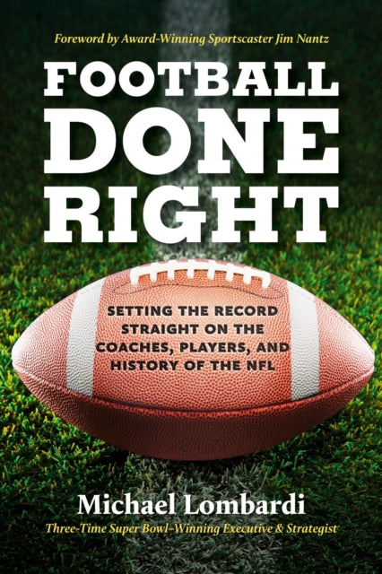 Book cover of: Football Done Right. By: Michael Lombardi