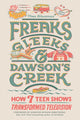 Book cover of: Freaks, Gleeks, and Dawson's Creek. By: Thea Glassman