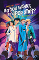Book cover of: So You Wanna Be A Pop Star?. By: Zachary Sergi