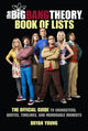 The Big Bang Theory Book of Lists, The Official Guide to Characters, Quotes, Timelines, and Memorable Moments 9780762481187 Bryan Young
